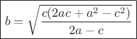 $\boxed{b = \sqrt {\frac{{c(2ac + {a^2} - {c^2})}}{{2a - c}}} }$