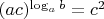 $(ac)^{\log_a b}=c^{2} $
