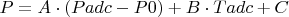 $P = A \cdot (Padc - P0) + B \cdot Tadc + C$