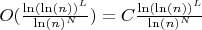 $O(\frac{\ln(\ln(n))^L}{\ln(n)^N})=C\frac{\ln(\ln(n))^L}{\ln(n)^N}$