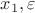 $x_1, \varepsilon$