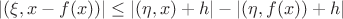 $$|(\xi,x-f(x))|\le |(\eta,x)+h|-|(\eta,f(x))+h|$$