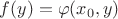 $f(y) = \varphi(x_0,y)$