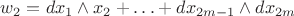 $w_2=dx_1 \wedge x_2+\ldots +dx_{2m-1} \wedge dx_{2m}$