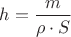 $h=\dfrac{m}{{\rho}\cdot{S}}$