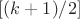 $[(k+1)/2]$