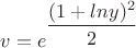 $v=e^{\dfrac{(1+lny)^2}{2}}$