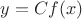$y = C f(x)$