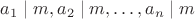 $a_1 \mid m, a_2 \mid m, \dots, a_n \mid m$