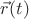 $\[\vec r(t)\]$