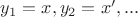 $y_1=x, y_2=x',...$