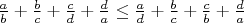 $\frac{a}{b}+\frac{b}{c}+\frac{c}{d}+\frac{d}{a} \le \frac{a}{d}+\frac{b}{c}+ \frac{c}{b}+ \frac{d}{a}$