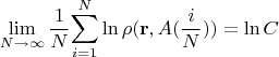 $$\lim_{N\to\infty}\frac 1 N{\sum_{i=1}^{N}\ln\rho(\mathbf{r},A(\frac i N))}=\ln C$$