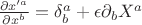$\frac{\partial x'^a}{\partial x^b} = {\delta}^a_b + \epsilon {\partial}_b X^a$
