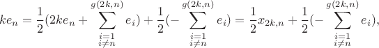 $$k e_n = \frac{1}{2} (2 k e_n + \sum \limits_{\substack{i=1 \\ i \ne n}}^{g(2k,n)} e_i) + \frac{1}{2} (- \sum \limits_{\substack{i=1 \\ i \ne n}}^{g(2k,n)} e_i) = \frac{1}{2} x_{2k,n} + \frac{1}{2} (- \sum \limits_{\substack{i=1 \\ i \ne n}}^{g(2k,n)} e_i),$$