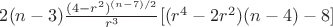$2(n-3)\frac{(4-r^2)^{(n-7)/2}}{r^3}[(r^4-2r^2)(n-4)-8]$