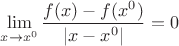 $\lim\limits_{x \to x^0}{\dfrac{f(x)-f(x^0)}{|x-x^0|}}=0$