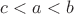 $c<a<b$