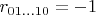 $r_{01...10}=-1$