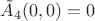 $\tilde A_4(0,0)=0$ $\tilde A_4(0,0)=0$