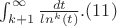 $\int_{k+1}^{\infty}{\frac {dt} {ln^k(t)}}.(11)$