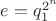 $e=q_1^{2^n}$