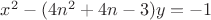 $x^2-(4n^2+4n-3)y=-1$