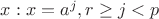 $x:x=a^j, r \geq j < p$