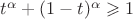 $t^{\alpha}+(1-t)^{\alpha}\geqslant 1$