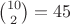 ${10\choose 2}=45$