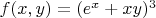 $f(x,y) = (e^x+xy)^3$