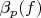 $\beta_p(f)$