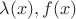 $\lambda(x),f(x)$