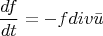$$  \frac{df}{dt}=-fdiv\bar{u}$$