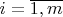 $i=\overline{1,m}$