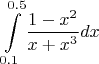 $$
\int\limits_{0.1}^{0.5}\frac{1-x^2}{x+x^3} dx
$$