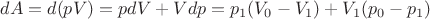 $dA=d(pV)=pdV+Vdp= p_1(V_0-V_1)+V_1(p_0-p_1)$
