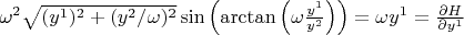 $\omega^2\sqrt{(y^1)^2+(y^2/\omega)^2}\sin{\left(\arctan{\left(\omega\frac{y^1}{y^2}}\right)\right)}=\omega y^1=\frac{\partial H}{\partial y^1}$
