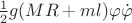 $\frac{1}{2}g(MR + ml)\varphi\dot{\varphi}$