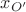 $ x_{ O'} $