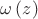 $\omega \left( z \right)$