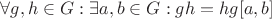 $\forall g,h \in G: \exists a,b \in G: gh = hg[a,b] $
