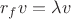 $r_fv=\lambda v$ $r_fv=\lambda v$