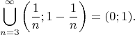 $$\bigcup_{n=3}^\infty\left(\frac1n;1-\frac1n\right)=(0;1).$$