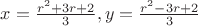 $x=\frac{r^2+3r+2}{3},y=\frac{r^2-3r+2}{3}$