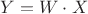 $Y = W\cdot X$