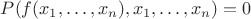 $P(f(x_1, \ldots, x_n), x_1, \ldots, x_n) = 0$