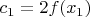 $c_1=2f(x_1)$