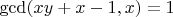 $\gcd(xy+x-1,x)=1$