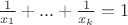 $\frac{1}{x_1}+...+\frac{1}{x_k}=1$